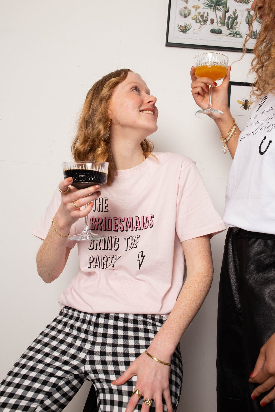 The Bridesmaids bring the party t-shirt