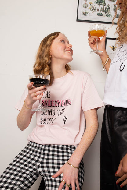 The Bridesmaids bring the party t-shirt