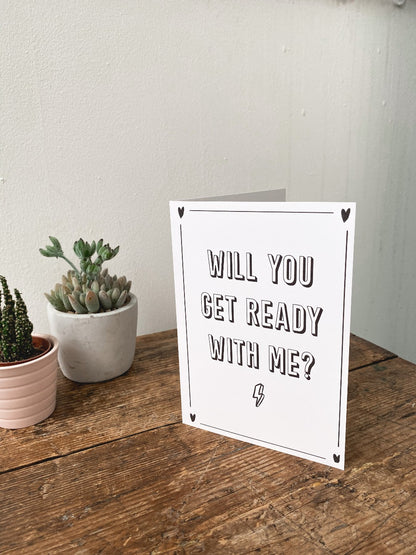 Get Ready with me Bridesmaid Card